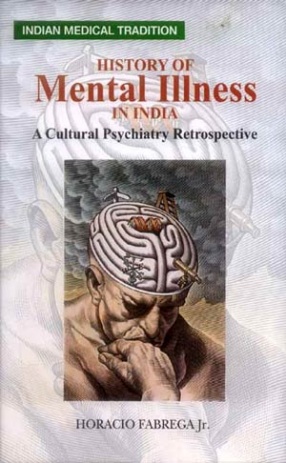 History of Mental Illness in India: A Cultural Psychiatry Retrospective