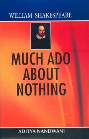 William Shakespeare: Much Ado About Nothing