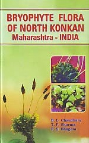 Bryophyte Flora of North Konkan: Maharashtra (India)