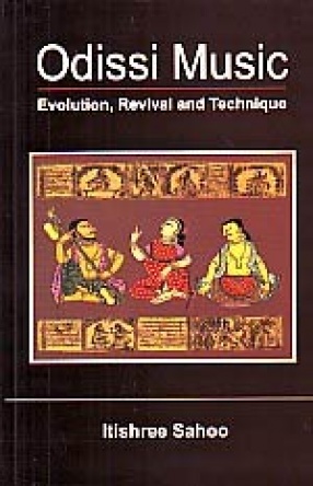 Odissi Music: Evolution, Revival and Technique