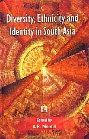 Diversity, Ethnicity and Identity in South Asia