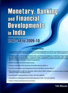 Monetary, Banking and Financial Developments in India 1947-48 to 2009-10