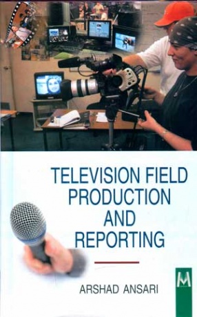 Television Field Production and Reporting