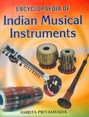 Encyclopaedia of Indian Musical Instruments (In 3 Volumes)