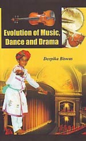 Evolution of Music, Dance & Drama