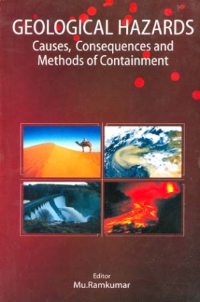 Geological Hazards: Causes, Consequences & Methods of Containment
