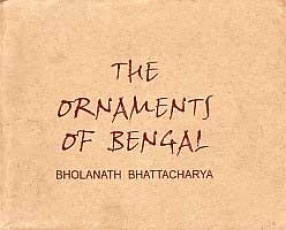 The Ornaments of Bengal: A Profile