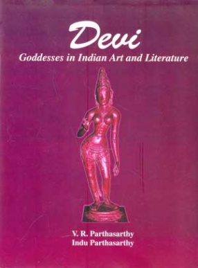 Devi: Goddesses in Indian Art and Literature