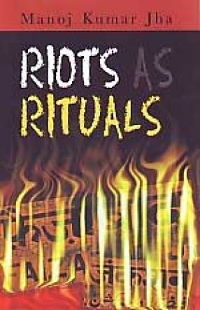 Riots as Rituals