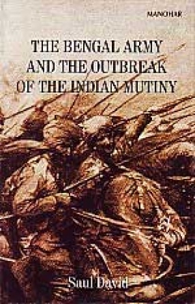 The Bengal Army and the Outbreak of the Indian Mutiny