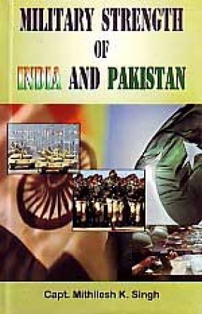 Military Strength of India & Pakistan