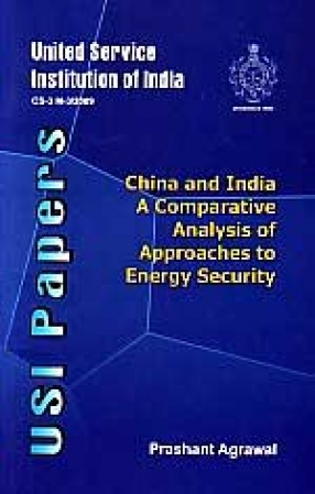 China and India: A Comparative Analysis of Approaches to Energy Security