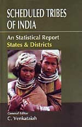 Scheduled tribes of India: An Statistical ReportStates & Districts (In 3 Volumes)