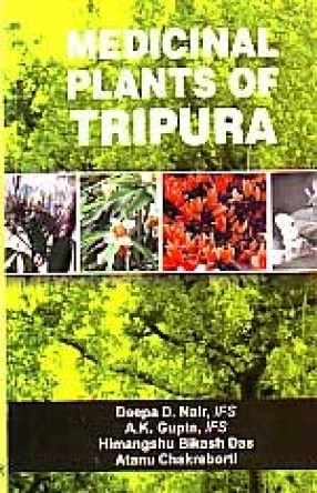 Medicinal Plants of Tripura: A Photo Descriptive Field Manual of 203 Medicinal Species