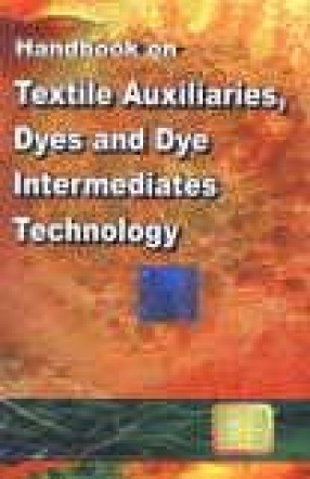 Handbook on Textile Auxiliaries, Dyes and Dye Intermediates Technology
