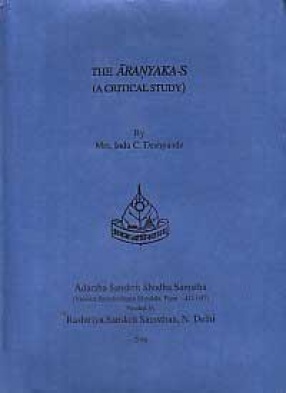 The Aranyaka-s: A Critical Study