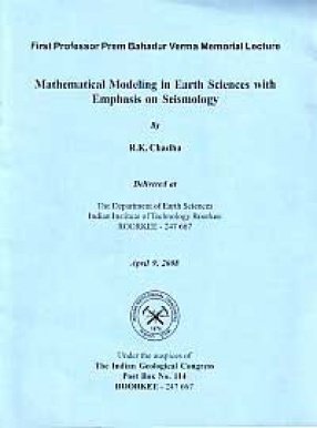 Mathematical Modeling in Earth Sciences withEmphasis on Seismology