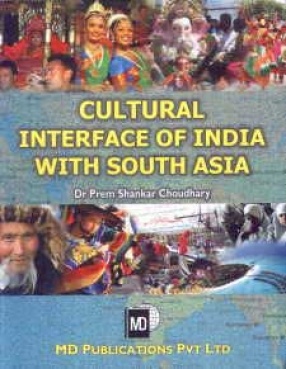 Cultural Interface of India with South Asia