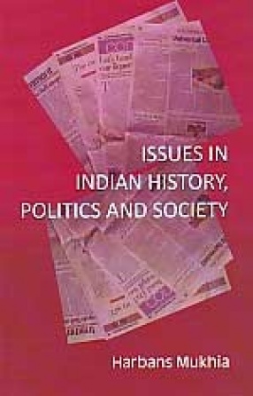 Issues in Indian History, Politics and Society: Select Newspaper Articles and Book Reviews