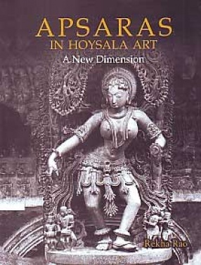 Apsaras in Hoysala Art: A New Dimension
