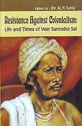 Resistance Against Colonialism: Life and Times of Veer Surendra Sai