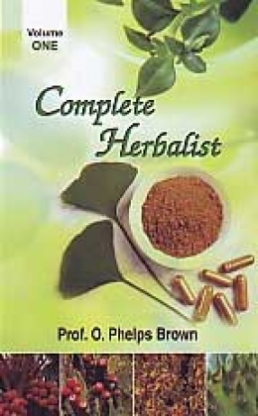 The Complete Herbalist (In 2 Volumes)