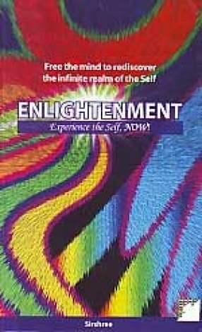 Enlightenment: Experience the Self, Now!
