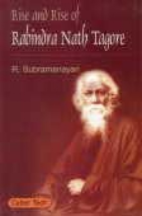 Rise and Rise of Rabindra Nath Tagore