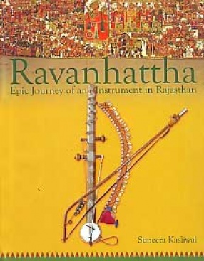 Ravanhattha: Epic Journey of an Instrument in Rajasthan