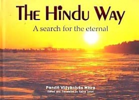 The Hindu Way: A search for the eternal