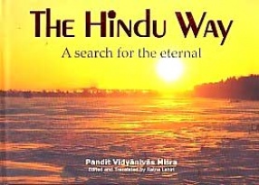 The Hindu Way: A search for the eternal