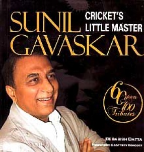 Sunil Gavaskar: Cricket's Little Master