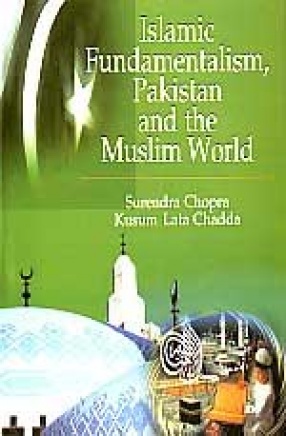 Islamic Fundamentalism, Pakistan and the Muslim World