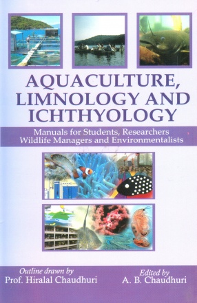 Aquaculture, Limnology and Ichthyology: Manuals for Students, Researchers, Wildlife Managers and Environmentalists