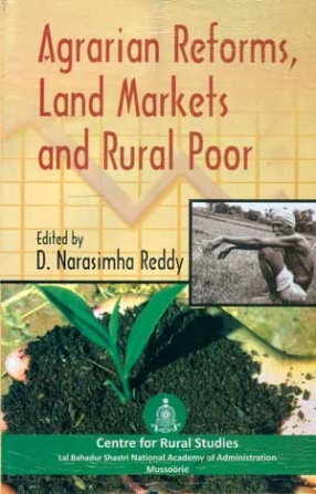 Agrarian Reforms, Land Markets and Rural Poor