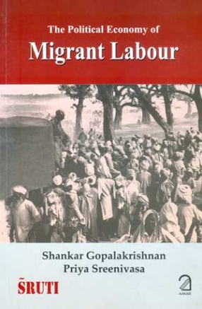 The Political Economy of Migrant Labour