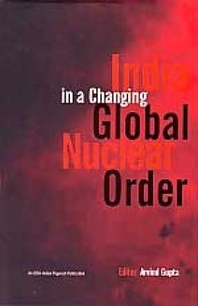 India in a Changing Global Nuclear Order