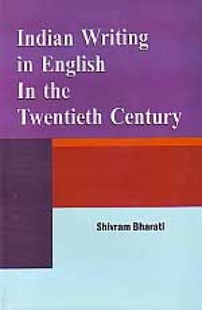 Indian Writing in English in the Twentieth Century