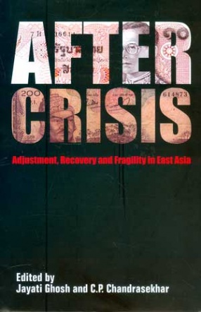 After Crisis: Adjustment, Recovery and Fraagility in East Asia