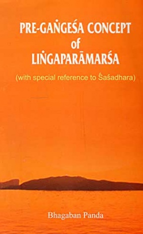 Pre-Gangesa Concept of Lingaparamarsa: With Special Reference to Sasadhara