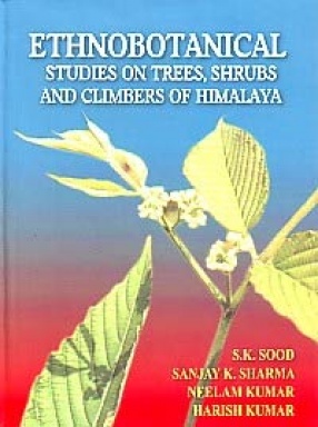 Ethnobotanical Studies on Trees Shrubs and Climbers of Himalaya