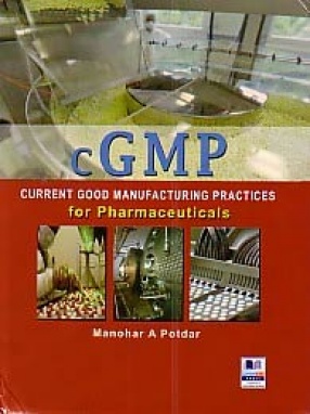 cGMP: Current Good Manufacturing Practices for Pharmaceuticals