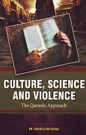 Culture, Science and Violence: The Quranic Approach