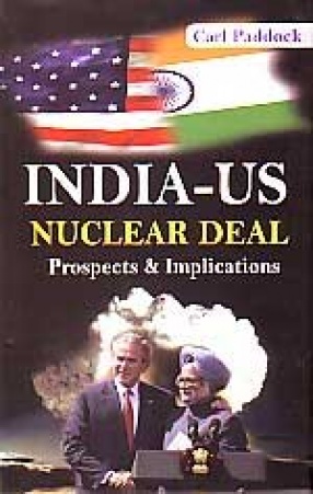 India-US Nuclear Deal: Prospects and Implications