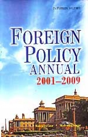 Foreign Policy Annual: 2001-2009 (In 15 Volumes)