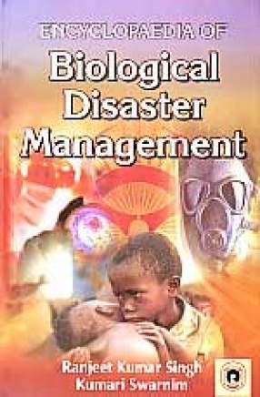 Encyclopaedia of Biological Disaster Management (In 10 Volumes)