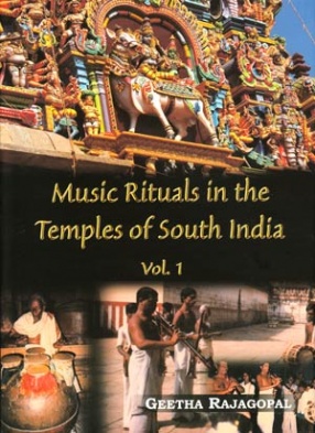 Music Rituals in the Temples of South India (Volume 1)