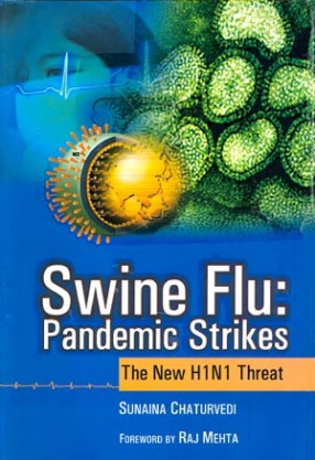 Swine Flu: Pandemic Strikes (The New H1N1 Threat)