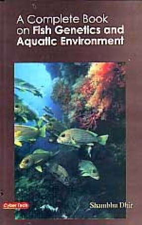 A Complete Book on Fish Genetics and Aquatic Environment