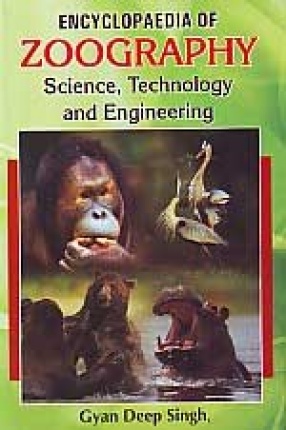 Encyclopaedia of Zoography: Science, Technology and Engineering (In 3 Volumes)